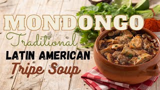 Mondongo Traditional Latin American Tripe Soup [upl. by Suilenrac906]