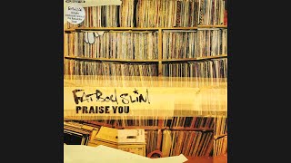 Fatboy Slim  Praise You Radio Edit 1999 [upl. by Schlosser359]