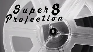 Super 8 Projection [upl. by Bibeau415]