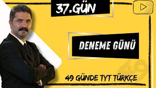 DENEME GÜNÜ  49 Günde TYT Türkçe Kampı  37GÜN [upl. by Cressida131]