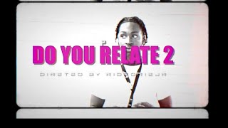 P  Do You Relate Pt2 Official Music Video [upl. by Studley938]