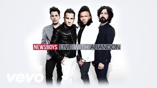 Newsboys  Live With Abandon Lyric [upl. by Adur]