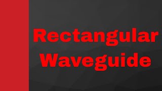 Rectangular Waveguide Structure Modes Cut Off Frequency Wave Impedance Group amp Phase Velocity [upl. by Atsyrhc]