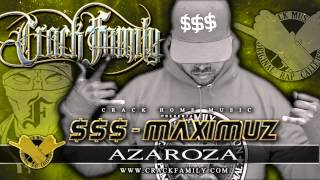 Crack Family  Azaroza    Maximuz [upl. by Eenor]