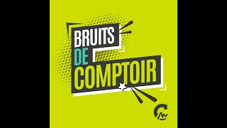 Bruits de Comptoir 4  Comment gérer les coups de chauds [upl. by Colby]