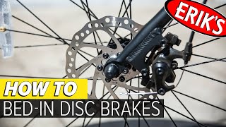 Disc Brake BedIn Process  How to BedIn Your New Disc Brakes  ERIKS Bike Board Ski Quick Tips [upl. by Baram]