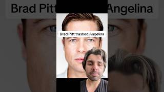 Brad Pitt trashed Angelina [upl. by Eirbua]