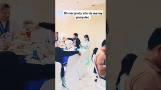 Dinner party sila sir manny pacquiao [upl. by Nye]