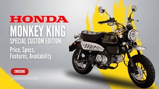 2024 Honda Monkey King Special Custom Edition Price Specs Features Availability [upl. by Nohsad]