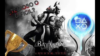 CASI ME VUELVE LOCO por lo tedioso Platino de Batman Arkham city [upl. by Yrovi716]