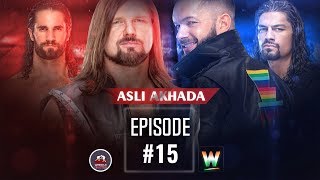 Asli Akhada LAST EPISODE 15  Roman Reigns Future Plans  Superstar Shakeup 2019 Review [upl. by Kelsi]