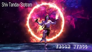 SHIV TANDAV  Yassh Vyass  Mahadev  Bhakti  Cosmic Dance  Spiritual Mantra [upl. by Ahseikal]