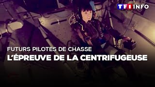 Futurs pilotes de chasse  lépreuve de la centrifugeuse [upl. by Yneffit]