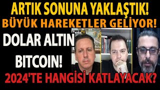 ARTIK SONUNA YAKLAŞTIK BÜYÜK HAREKETLER GELİYOR DOLAR ALTIN BITCOİN 2024TE HANGİSİ KATLAYACAK [upl. by Ty]