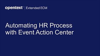 Automating HR Process with Event Action Center [upl. by Onitselec697]