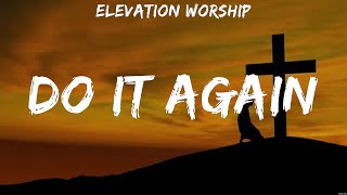 Elevation Worship  Do It Again Lyrics for KING amp COUNTRY Lauren Daigle Bethel Music [upl. by Ellatsirhc]