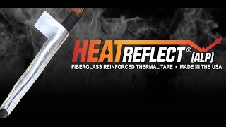 HeatReflect ® ALP  HighTemperature ThermalProtective AluminumCoated Fiberglass Tape [upl. by Risley]