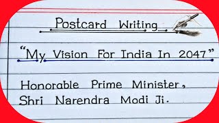 My Vision For India In 2047 Postcard Writing  Postcard Writing On My Vision For India In 2047 [upl. by Icam]