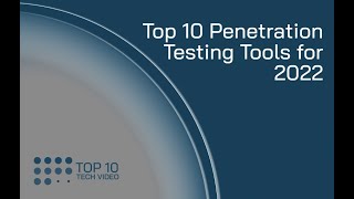 Top 10 Penetration Testing Tools for 2022 [upl. by Ericksen563]