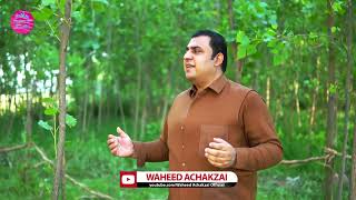 waheed Achakzai Song Meena Waheed Achakzai Eid Song 2022pashto new song [upl. by Anaibib]