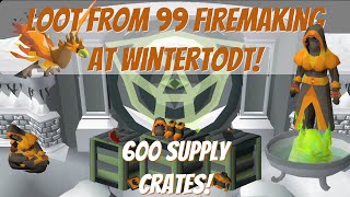 Loot From 99 Firemaking at Wintertodt 600 Supply Crates [upl. by Yrdnal583]