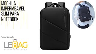 Mochila Slim Executiva Impermeável Para Notebook I LOJA LEBAG [upl. by Eltsyrk371]