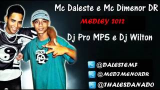 MC DALESTE E MC DIMENOR DR  MEDLEY VRS 2012 STRONDAFUNKSP [upl. by Enelrad]