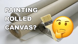 Can You Paint on Unstretched Rolled Canvas and How VLOG [upl. by Adnaloj604]