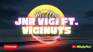 Jnr Vigi ft Viginuts  Medley 2023 [upl. by Eniwtna835]