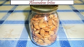 Almendras Fritas  Receta de Cocina en Familia [upl. by Lennie]