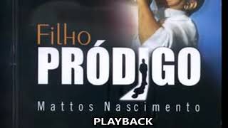 Filho pródigo Mattos nascimento playback com legenda [upl. by Jobye]