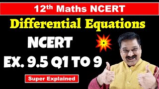 10 12th Maths NCERT Chapter 9 Differential Equations NCERT Exercise 95 Q1 to Q9 [upl. by Enyalb310]