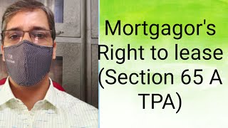 Mortgagors Right to lease Section 65A TPA [upl. by Sabec]