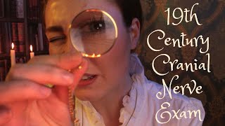 ASMR  19th Century Cranial Nerve Exam [upl. by Aciruam]