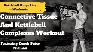 Connective Tissue And Kettlebell Complexes Workout [upl. by Anileh]