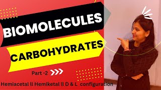 Carbohydrates Part 2 ll Hemiacetal ll Hemiketal ll D amp L Configuration of carbohydrates csirnet [upl. by Eeralih]