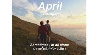 Jakob Ogawa  April THAISUB by ilparamedico [upl. by Lerad]