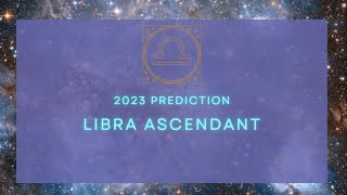 2023 major transits for Libra Ascendant  Leveling up in a huge way [upl. by Koeppel]