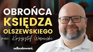 Mecenas Krzysztof Wąsowski o wierze Janie Pawle II i sprawie ks Michała Olszewskiego [upl. by Oludoet997]