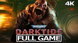 WARHAMMER 40000 DARKTIDE Full Gameplay Walkthrough  No Commentary【FULL GAME】4K 60FPS Ultra HD [upl. by Bobbye]