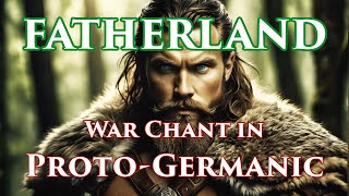 Fatherland  ProtoGermanic War Chant  The Skaldic Bard [upl. by Leanatan]