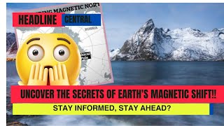 Magnetic North Poles Unprecedented Shift What It Means for Us 😯 [upl. by Emili]