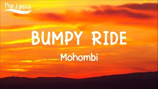 Mohombi  Bumpy Ride Lyrics  I wanna boom bang bang with your bodyo [upl. by Schofield]