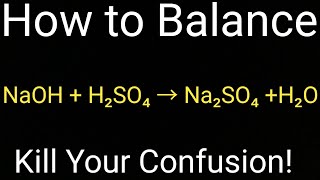 How to Balance NaOH  H2SO4 → Na2SO4  H2O [upl. by Brunella621]