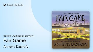 Fair Game Book 8 by Annette Dashofy · Audiobook preview [upl. by Nade229]