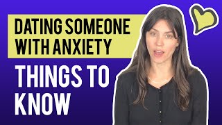 Dating Someone With Anxiety Some Things to Keep in Mind [upl. by Walrath]