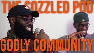 Godly Community  The Sozzled Pod  S1 Ep1 [upl. by Lachus556]