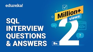 Top 65 SQL Interview Questions and Answers  SQL Interview Preparation  SQL Training  Edureka [upl. by Aizahs]