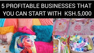 5 BUSINESSESSIDE HUSTLES that you can START with KSH5000 today Very High returnsNo rent [upl. by Ban]