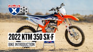 2022 KTM 350 SXF Motorcycle Bike Introduction Test  Racer X Films [upl. by Lelah93]